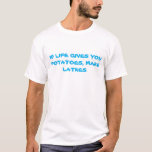 T-SHIRT LATKES DRÔLES DE CHEMISE DE HANOUKKA<br><div class="desc">CECI "SI LA VIE VOUS DONNE DES POMMES DE TERRE,  FONT DES LATKES QUE LA CHEMISE" EST UNE SPÉCIALITÉ DE CHANUKAH.  DONNEZ-LUI COMME UN CADEAU DE HANOUKKA À LA FAMILLE OU AUX AMIS À L'USAGE AVEC FIERTÉ PHILOSOPHIQUE JUIVE. ELLE A UN YIDDISHE TAM.</div>