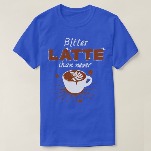 T-shirt Latte amère (Design devant)