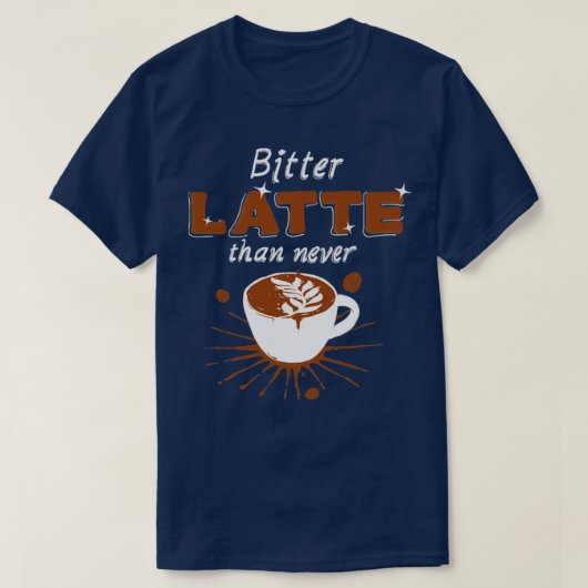 T-shirt Latte amère (Design devant)