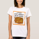 T-shirt lattes<br><div class="desc">marrant, humour, latkes, casher, deli, channukah, hannukah, pomme de terre, crêpes, bijoux</div>