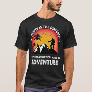 T-shirt L'attitude est la différence Oral et Aventure