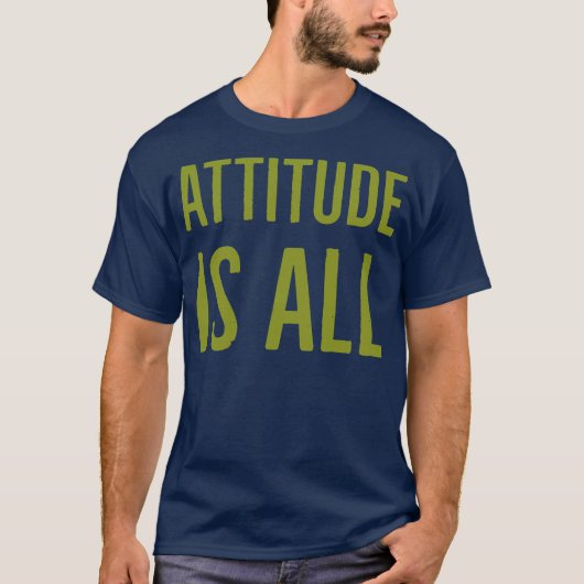 T-shirt L'attitude est tout (Devant)
