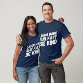 T-shirt Laugh Hard Run FastBe Kind Cadeau pour les cour (Unisexe)