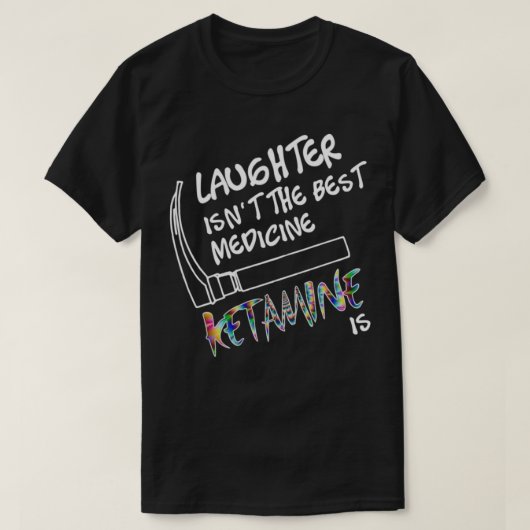 T-shirt Laughter isnt the Best Medicine Ketamine Is 1 (Design devant)