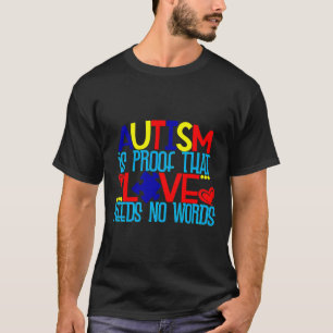 T-shirt L'Autisme Est La Preuve Que L'Amour N'A Pas Besoin