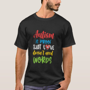 T-shirt L'autisme est la preuve que l'amour n'a pas besoin