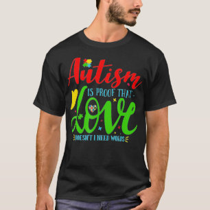 T-shirt L'autisme est la preuve que l'amour n'a pas besoin
