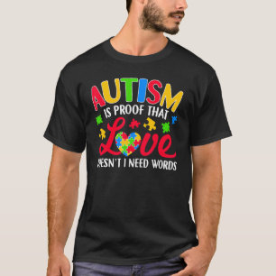 T-shirt L'autisme est la preuve que l'amour n'a pas besoin