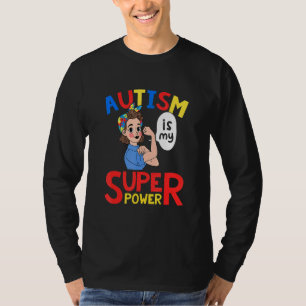 T-shirt L'autisme est ma super puissance Fierté autistique