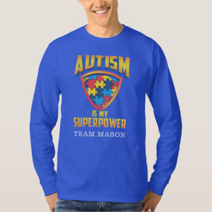 T-shirt L'autisme est ma superpuissance, ma famille person