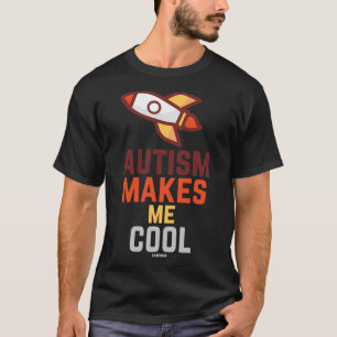 T-shirt L'autisme me rend Cool