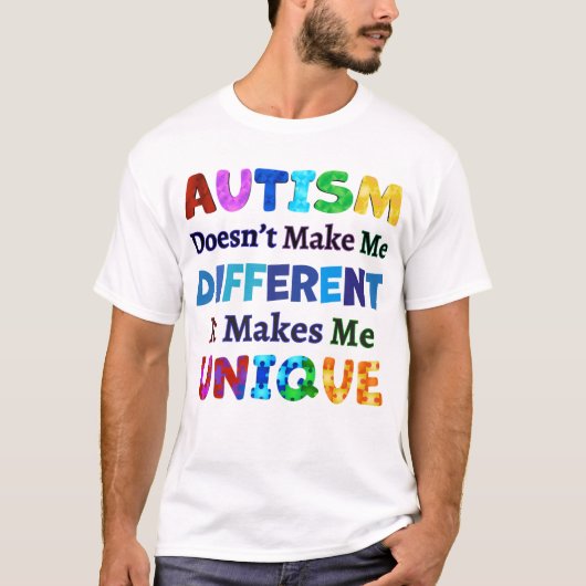 T-SHIRT L'AUTISME ME REND UNIQUE (Devant)