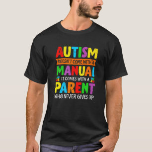 T-shirt L'autisme ne vient pas avec un manuel Maman Papa A