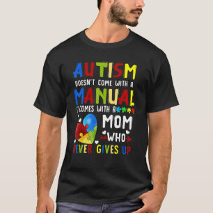 T-shirt L'autisme ne vient pas avec un manuel vient avec u