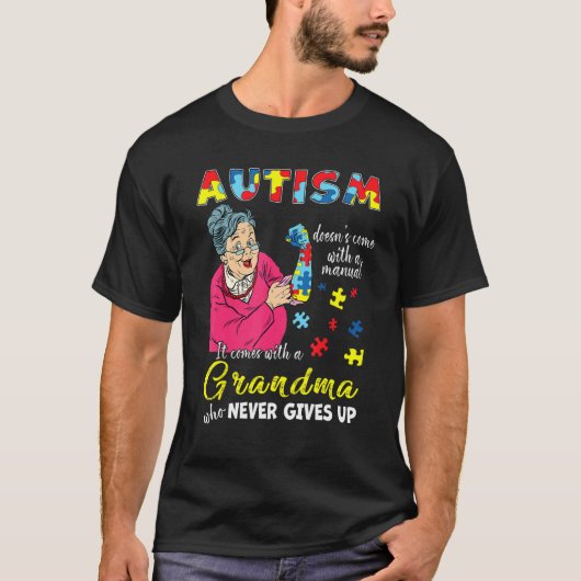 T-shirt L'autisme ne vient pas avec une grand-mère manuell (Devant)