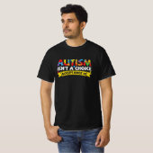 T-shirt L'autisme n'est pas un choix L'autisme n'est pas d (Devant entier)