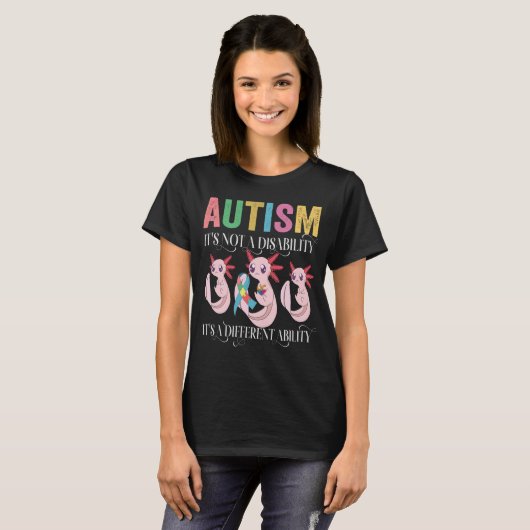 T-shirt L'autisme n'est pas un handicap c'est une autre ca (Devant entier)