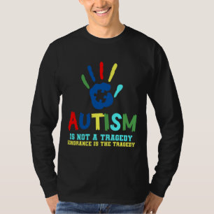 T-shirt L'Autisme N'Est Pas Une Tragédie L'Autisme Mains L
