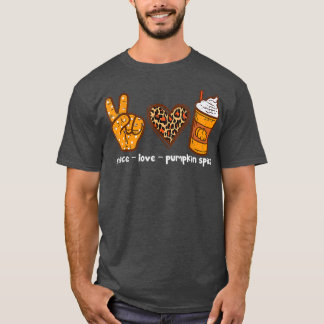 T-shirt L'automne laisse drôle Peace Love Citrouille Spice