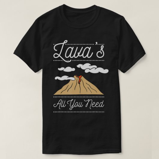 T-shirt Lava's tout you need  (Design devant)