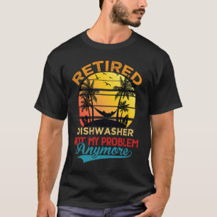 T-shirt Lave-vaisselle à la retraite vintage Plus mon prob