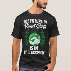 T-shirt L'Avenir De La Planète Terre Est Dans Ma Salle De