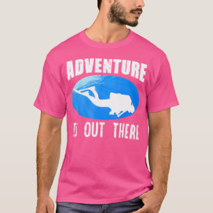 T-shirt L'Aventure Est Dehors Là Plongée Plongée Plongée P