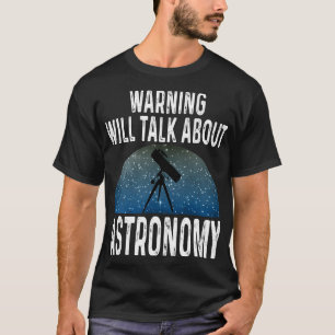 T-shirt L'Avertissement De L'Auteur D'Astronomie Parlera D