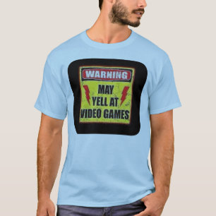 T-shirt L'avertissement peut hurler aux jeux vidéo