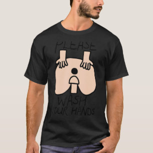T-shirt Lavez-Vous Vos Mains Humour Humour Adulte