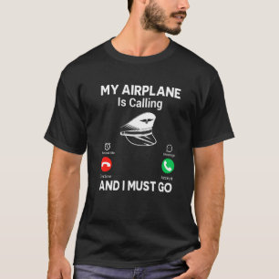 T-shirt L'Avion Appelle Et Je Dois Aller Amusant Pilote Av