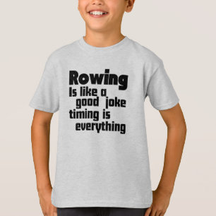 T-shirt L'aviron est comme une bonne blague, le timing est