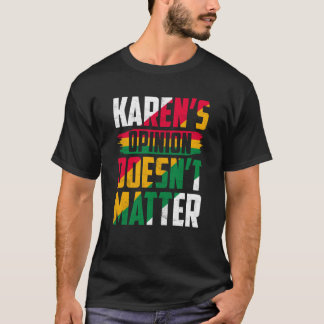 T-shirt L'avis de Karen n'a pas d'importance