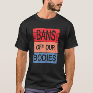 T-shirt L'Avortement Des Femmes Est L'Interdiction Des Soi