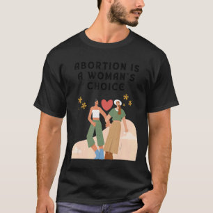 T-shirt L'avortement est un choix de femmes pour les droit