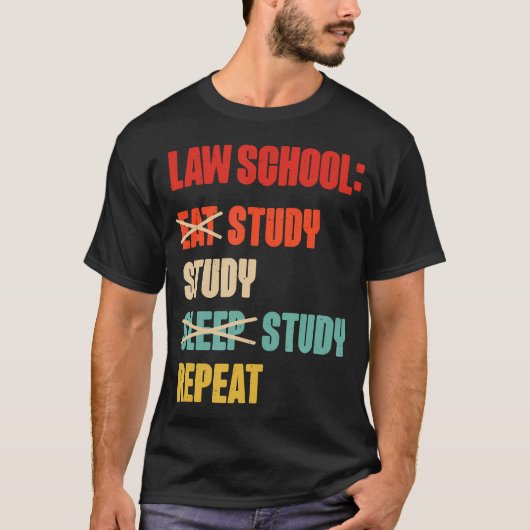 T-shirt Law School Eat Sleep Study Repeat Law Student (Devant)