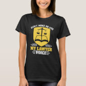 T-shirt Law School Ne Me Faites Pas Utiliser Mon Avocat Vo (Devant)