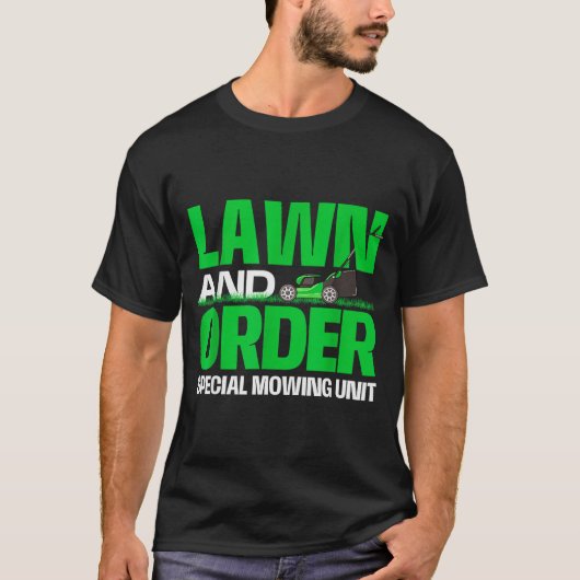 T-shirt Lawn And Order Special Mowing Unit - Lawn Mower Ga (Devant)