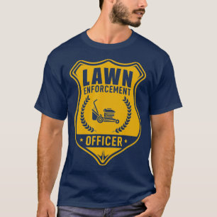 T-shirt Lawn Enforcement
