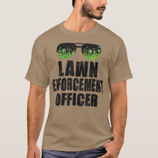 T-shirt LAWN ENFORCEMENT OFFICER Landscaper Gardener Dad