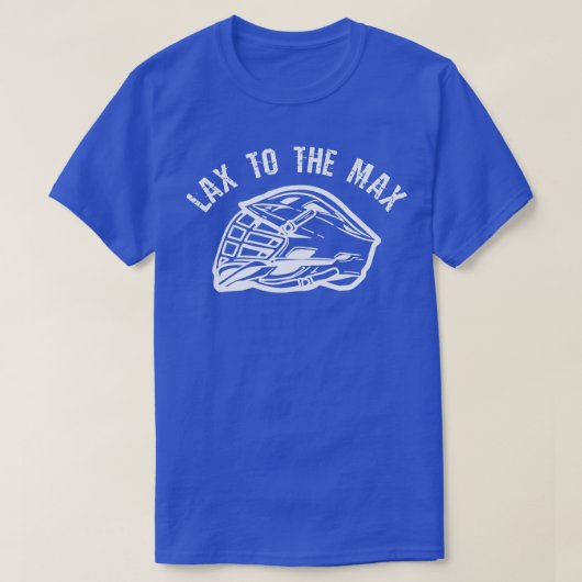 T-shirt Lax To The Max (Design devant)