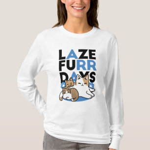 T-shirt Laze Furr Days - Cute Lazy Cats Design
