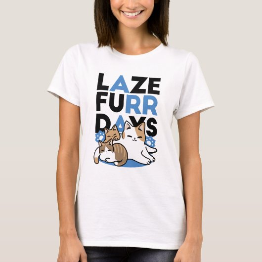 T-shirt Laze Furr Days - Cute Lazy Cats Design (Devant)
