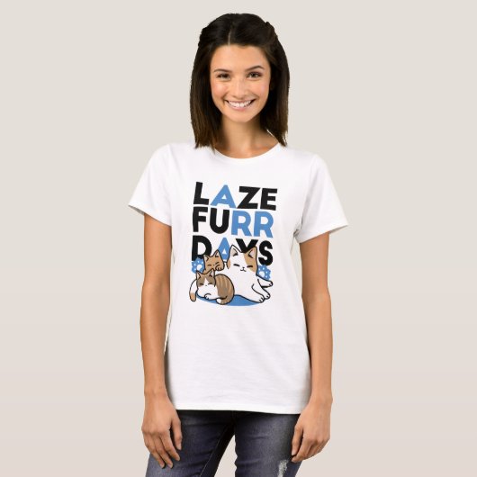 T-shirt Laze Furr Days - Cute Lazy Cats Design (Devant entier)