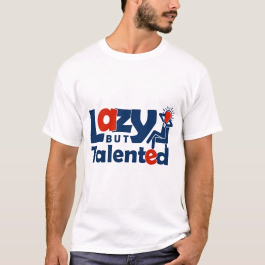T-shirt Lazy but talented (Devant)