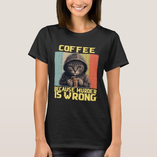 T-shirt lazy cat coffee because is wrong kitty (Devant)