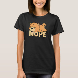 T-shirt Lazy Chow Chow Chow Cute Chien Nope