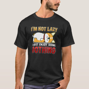 T-shirt Lazy Corgi Chien ne faisant rien de relaxant amour