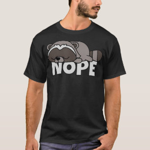 T-shirt Lazy Raccoon Racoon Pas Aujourd'Hui Nope