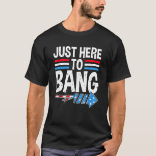 T-shirt Le 4 Juillet 4 juillet Juste Ici À Bang 3